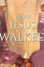 Watch Where Jesus Walked 123movies