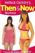 Watch Natalie Cassidy's Then And Now Workout 123movies