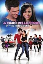 Watch A Cinderella Story: If the Shoe Fits 123movies