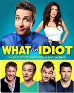 Watch What an Idiot 123movies
