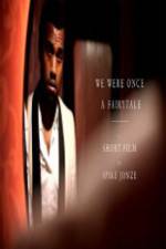 Watch We Were Once a Fairytale 123movies