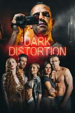 Watch Dark Distortion 123movies