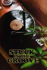 Watch Stuck in the Groove (A Vinyl Documentary) 123movies
