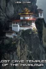 Watch Lost Cave Temples of the Himalaya 123movies