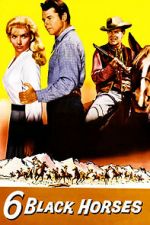 Watch Six Black Horses 123movies