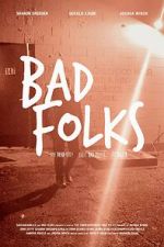 Watch Bad Folks 123movies