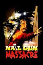 Watch The Nail Gun Massacre 123movies