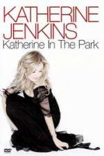 Watch Katherine Jenkins: Katherine in the Park 123movies
