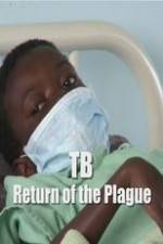 Watch TB: Return of the Plague 123movies