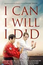 Watch I Can I Will I Did 123movies