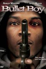 Watch Bullet Boy 123movies