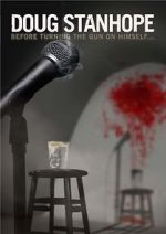 Watch Doug Stanhope: Before Turning the Gun on Himself 123movies