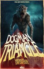 Watch The Dogman Triangle: Werewolves in the Lone Star State 123movies