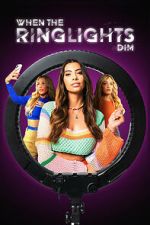 Watch When the Ringlights Dim 123movies