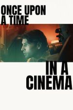 Watch Once Upon a Time in a Cinema 123movies