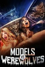 Watch Models vs. Werewolves 123movies