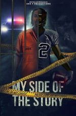 Watch My side of the story 123movies