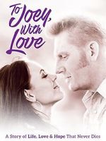 Watch To Joey, with Love 123movies