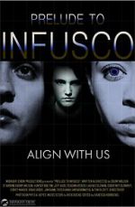 Watch Prelude to Infusco 123movies