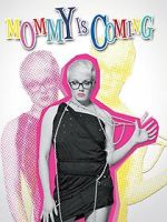 Watch Mommy Is Coming 123movies