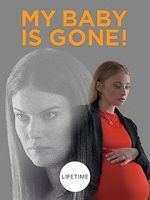 Watch My Baby Is Gone! 123movies