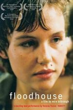 Watch Floodhouse 123movies