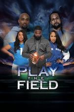 Watch Play the Field 123movies