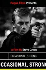 Watch Occasional, Strong 123movies