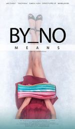 Watch By No Means 123movies