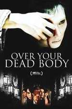 Watch Over Your Dead Body 123movies