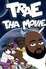 Watch Trae Tha Movie 2019 123movies