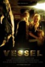Watch Vessel 123movies