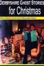 Watch Derbyshire Ghost Stories for Christmas 123movies