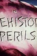 Watch Prehistoric Perils 123movies