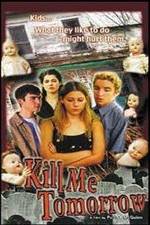 Watch Kill Me Tomorrow 123movies