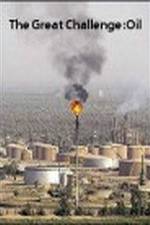 Watch The Great Challenge: Oil 123movies