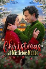 Watch Christmas at Mistletoe Manor 123movies