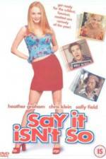 Watch Say It Isn't So 123movies