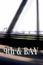 Watch 9th & Bay 123movies