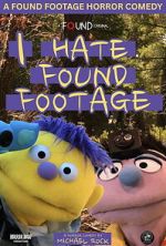 Watch I Hate Found Footage 123movies