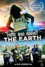 Watch Those Who Inherit the Earth 123movies