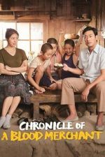 Watch Chronicle of a Blood Merchant 123movies