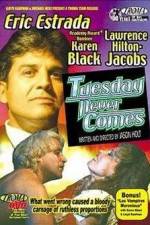 Watch Tuesday Never Comes 123movies