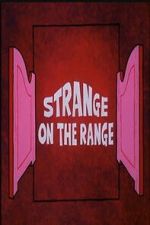 Watch Strange on the Range 123movies