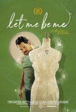 Watch Let Me Be Me 123movies