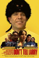 Watch Don\'t Tell Larry 123movies