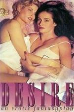 Watch Desire: An Erotic Fantasyplay 123movies