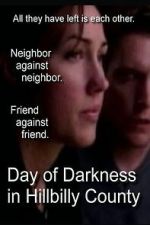 Watch Day of Darkness in Hillbilly County 123movies