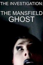 Watch The Mansfield Ghost 123movies