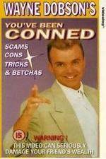 Watch Wayne Dobson - Youve Been Conned 123movies